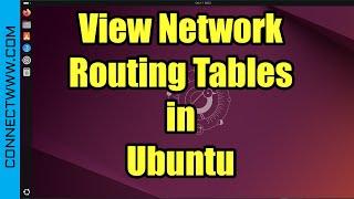 How to View Network Routing Tables in Ubuntu