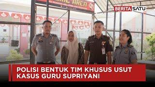 Polisi Bentuk Tim Khusus Usut Kasus Guru Supriyani | Beritasatu