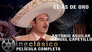 El As de Oro | Antonio Aguilar | Película Clásica Mexicana | Cine Clásico