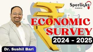 Economic Survey of India 2024 - 25 l Dr.Sushil Bari