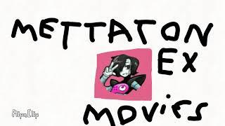 Mettaton Ex Movies Logo