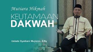 Mutiara Hikmah :  Keutamaan Dakwah