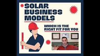 Solar Business Models - Start or Level-Up Your Own Solar Company