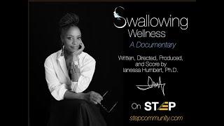 Swallowing Wellness: A Documentary
