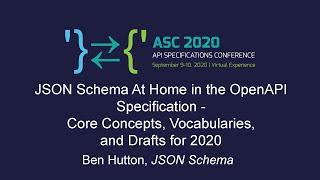 JSON Schema At Home in the OpenAPI Specification - Core Concepts, Vocabularies, and Drafts for 2020