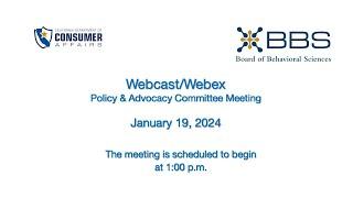 Board of Behavioral Sciences - Policy and Advocacy Committee Meeting - January 19, 2024