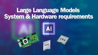 LLM System and Hardware Requirements - Running Large Language Models Locally #systemrequirements