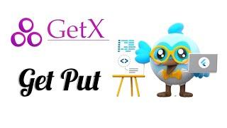 Get Put | Learn Getx From Scratch 8#