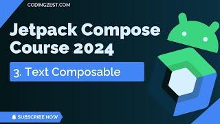 Android Jetpack Compose Tutorial #3 |  Creating a Text Composable | CodingZest