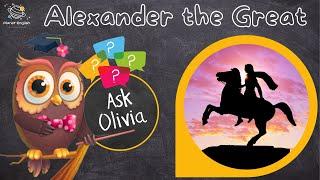 Ask Series | Who was Alexander the Great?