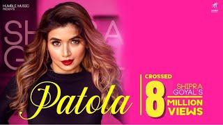 PATOLA ( Full Video ) Shipra Goyal | Veet Baljit | Intense | Humble Music