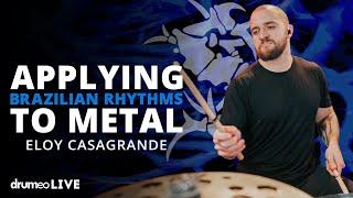 Applying Brazilian Rhythms To Metal | Eloy Casagrande