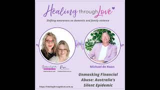 #163 Unmasking Financial Abuse: Australia's Silent Epidemic with Michael de Haan