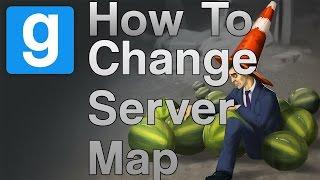 How To Change Garry's Mod Server Map