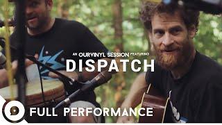 Dispatch Session 1  | OurVinyl Sessions