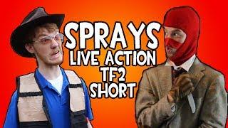 Sprays (A Live Action TF2 Short)