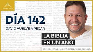 Día 142: David vuelve a pecar — La Biblia en un Año (con Fray Sergio Serrano, OP)