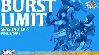 BBB Burst Limit S2E6 - BBCF Pools + Top 8 ft. Juliocrivera, Badlime, Remains, Fuzzama