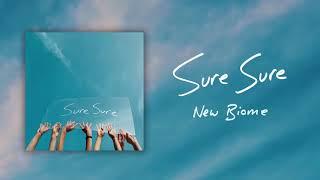 Sure Sure - New Biome (Official Audio)