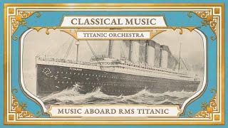 【Titanic Songbook】White Star Line MusicㅣTitanic OrchestraㅣClassical Music Played On the Titanic