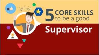 Supervisor skills: 5 Core Skills to Be a Good Supervisor