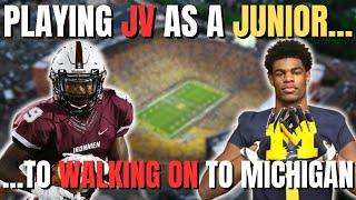 From Playing On JV As A Junior To Walking On To Michigan... My High School Recruiting Story