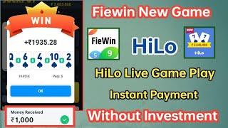 HiLo Fiewin New Game || Instant Payment || Aji Earning Tricks ||HiLo Tricks || Live withdraw Proof