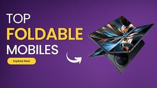 Top FOLDABLE Phones 2025 | BEST Fold Smartphones