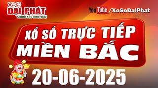 Trực Tiếp XSMB 20/06/2025 - Kết Quả Xổ Số Miền Bắc Hôm Nay | Xổ Số Đại Phát