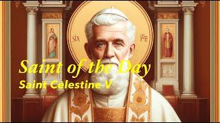 Saint of the Day: St. Celestine V | May 19, 2024