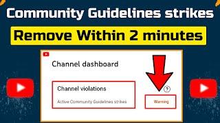 How To Remove Community Guidelines Strike On Youtube (100% Working Method)