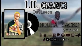 Lil gang _ dédicace __ Nouha~Sacko