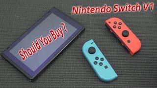 Nintendo Switch V1 Worth Buying in 2022 ? 