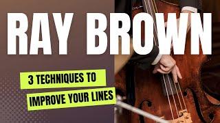 How to Use Ray Brown Techniques in Your Bass Lines - Part 1