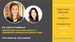 Unraveling PCOS and Fertility: Debunking Common Misconceptions with Dr. Tara Harding