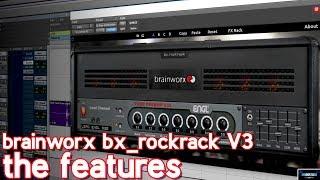 PLUGIN ALLIANCE BRAINWORX BX_ROCKRACK V3 | THE FEATURES