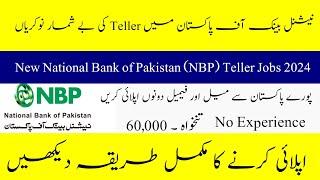 National Bank of Pakistan (NBP) Teller Jobs 2024- New Career Opportunity In Pakistan- How to Apply