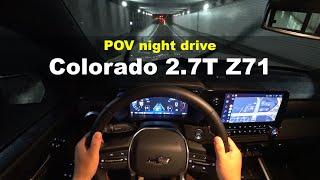 2025 Chevrolet Colorado 2.7T Z71 POV night drive