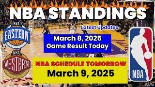 NBA STANDINGS TODAY as of March 8, 2025  GAME RESULTS  NBA SCHEDULE March 9