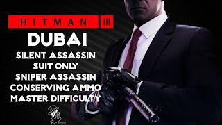 HITMAN 3 | Dubai | Master Sniper Assassin, Conserving Ammo, Silent Assassin Suit Only | Walkthrough