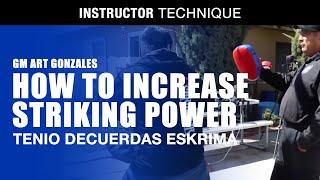 Tenio Decuerdas Eskrima | Structure and Generating Power Techniques | GM Art Gonzalez