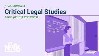 Critical Legal Studies [No. 86 LECTURE]