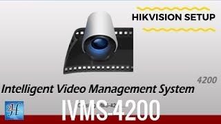 HikVision IVMS-4200 OverView | برنامج ادارة اجهزة هيكفيجن