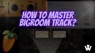 How To Master Bigroom Track Easily!!