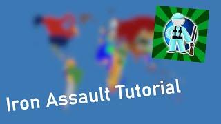 Iron Assault Tutorial!