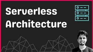 Introduction to Serverless Computing and Architecture