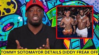 Tommy SotoMayor's SHOCKING DIDDY Freak-Off Party Experience!