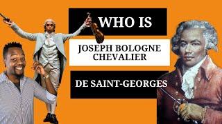 Who is Joseph Bologne, Chevalier de Saint-Georges (biography)