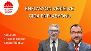 GÜNDEM GIDA" Enflasyon Verisi ve Gıda Enflasyonu"