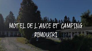 Motel de L'Anse et Camping Rimouski Review - Rimouski , Canada